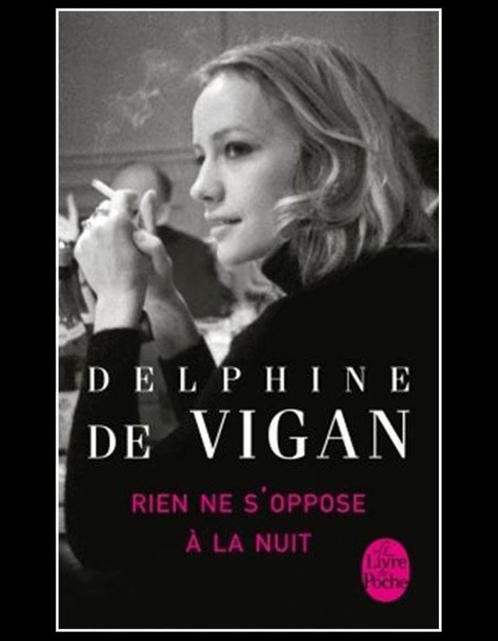 Delphine De Vigan Rien Ne S'oppose à La Nuit